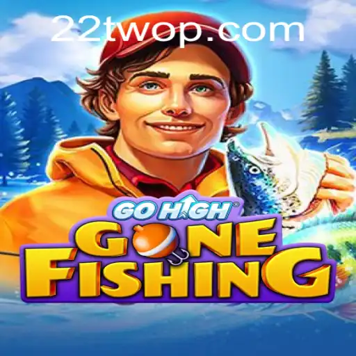 GoHighGoneFishing: Dive into the Exciting World of 22TWO