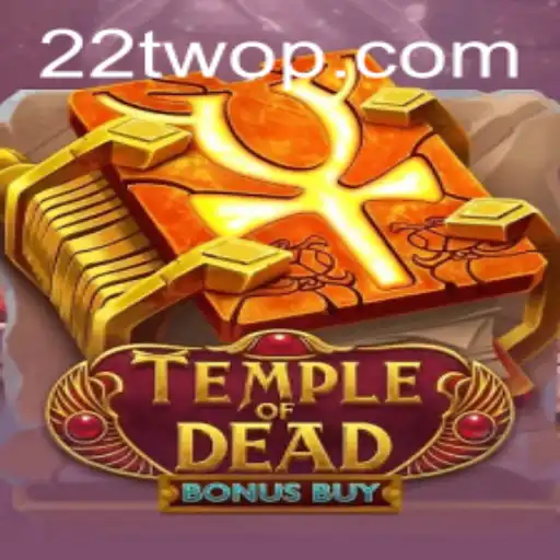 Exploring the Enigmatic World of TempleofDeadBonusBuy with 22TWO
