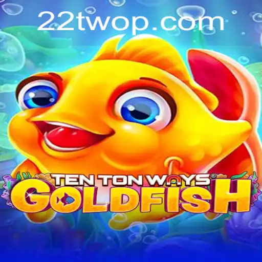 Dive into the Splendiferous World of TenTonWaysGoldfish with 22TWO