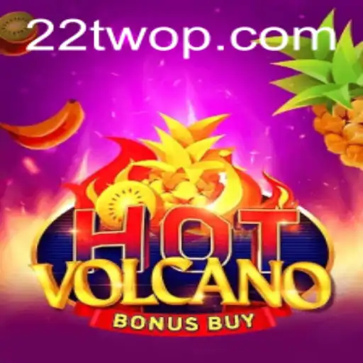 HotVolcanoBonusBuy: An Eruption of Excitement with the 22TWO Feature