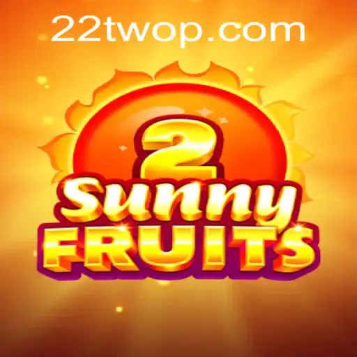 Discover the Exciting World of SunnyFruits2 with 22TWO