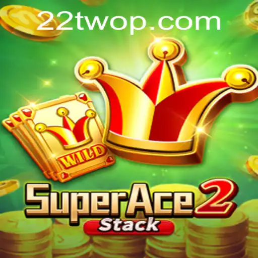 The Ultimate Guide to SuperAce2: A Thrilling Adventure with 22TWO